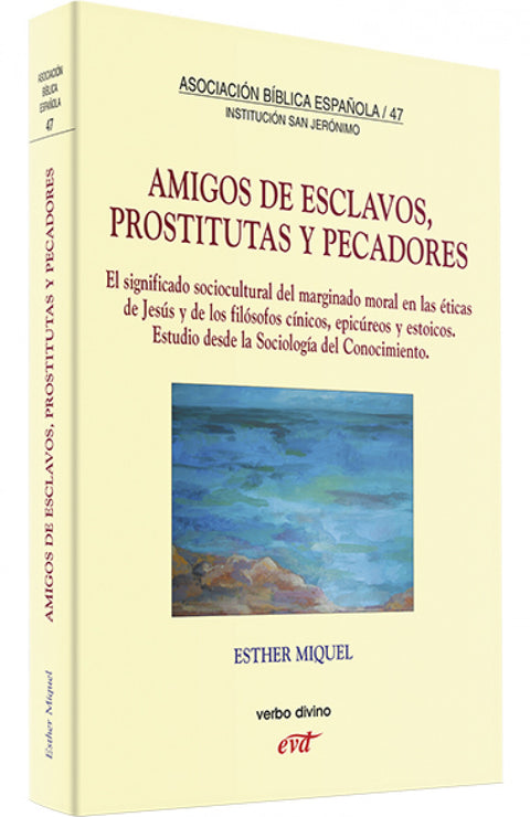  Amigos esclavos, prostitutas pecadores 
