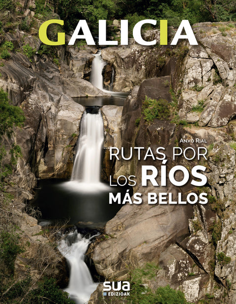  GALICIA. RUTAS POR LOS RIOS MAS BELLOS -SUA 