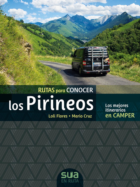  CAMPER. RUTAS PARA CONOCER LOS PIRINEOS -SUA 