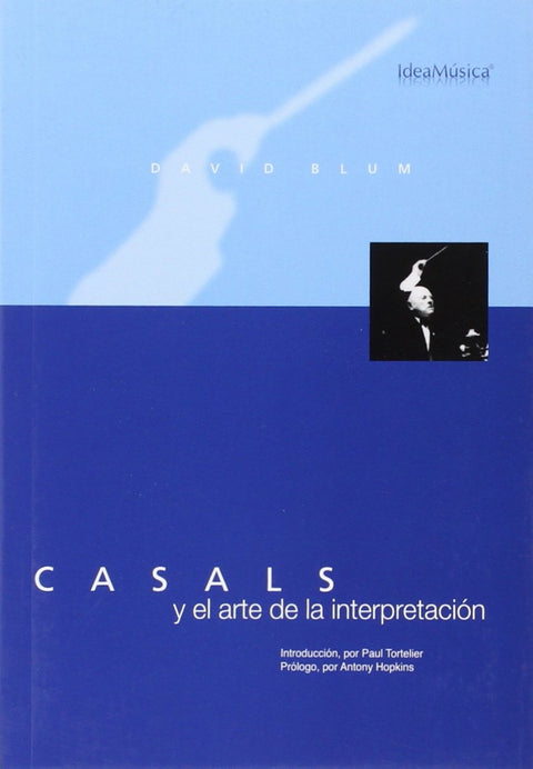  CASALS Y EL ARTE DE LA INTERPRETACIÓN 