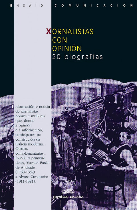  Xornalistas con opinión. 20 biografías 
