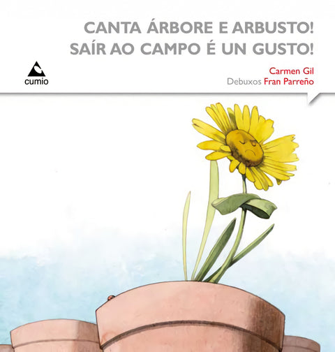  Canta árbore e arbusto! Saír ao campo é un gusto! 