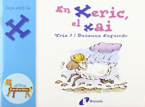  En Xeric, el xai (x) 