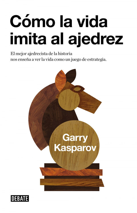  Cómo la vida imita al ajedrez 