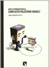  BREVE INTRODUCCIóN AL CONFLICTO PALESTINO-ISRAELí 