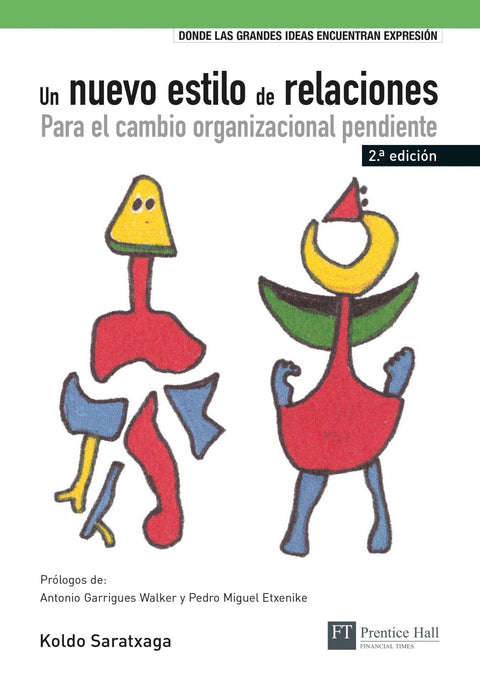  Un nuevo estilo de relaciones: para el cambio organizacional pendiente 