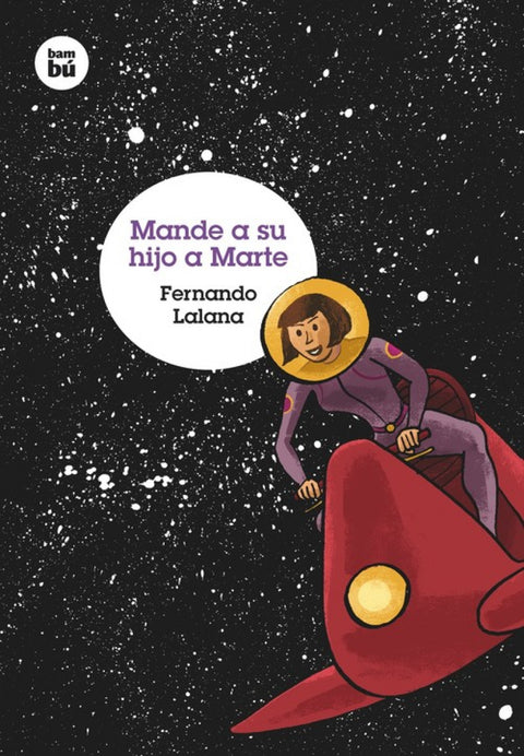  Mande a su hijo a Marte 