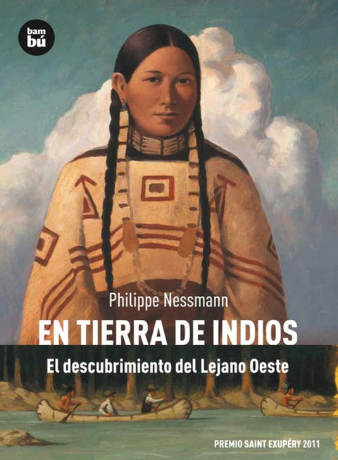  En tierra de indios. El descubrimiento del Lejano Oeste 