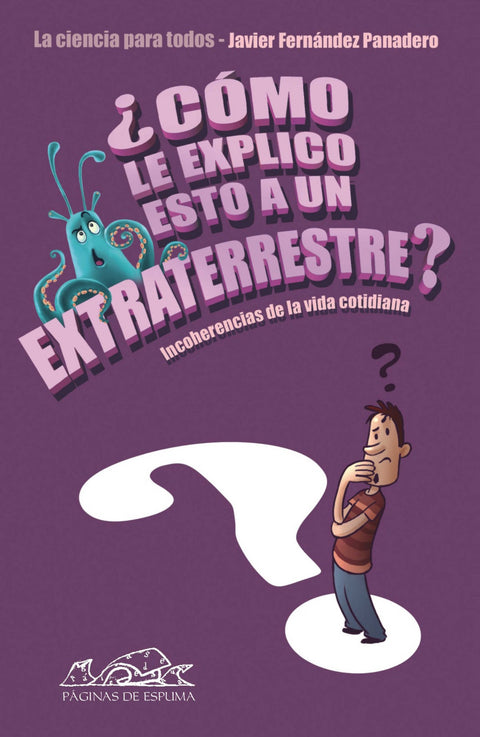  ¿Cómo le explico esto a un extraterrestre? 