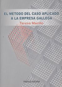  El método del caso aplicado a la empresa gallega 