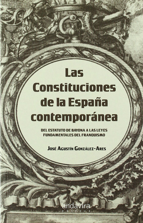  Las constituciones de la España contemporanea 