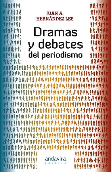  Dramas y debates del periodismo 