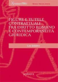  Figure e tutele contrattuali fra diritto romano e contemporaneità giuridica 