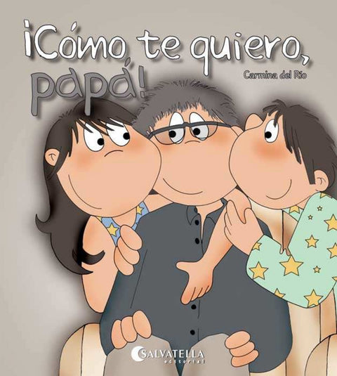  Cómo te quiero, papá! 