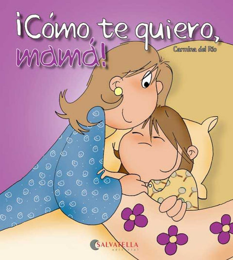  Cómo te quiero, mamá! 