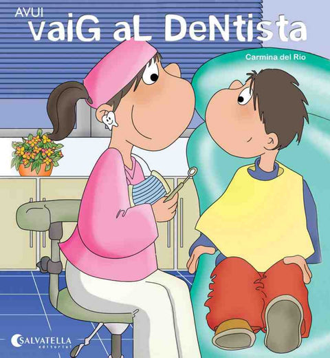  Avui vaig el dentista 