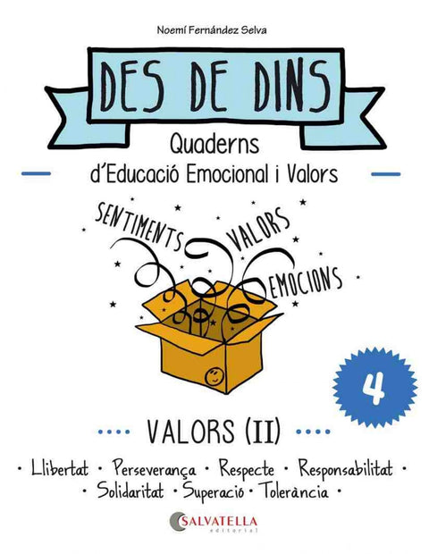  Valors II: llibertat, perseverança, respecte, responsabilitat 
