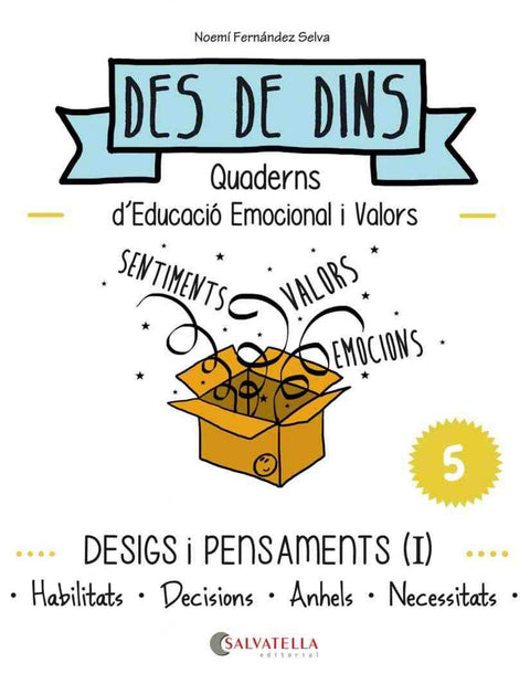  Desigs i pensaments I: habilitats, decisions, anhels 