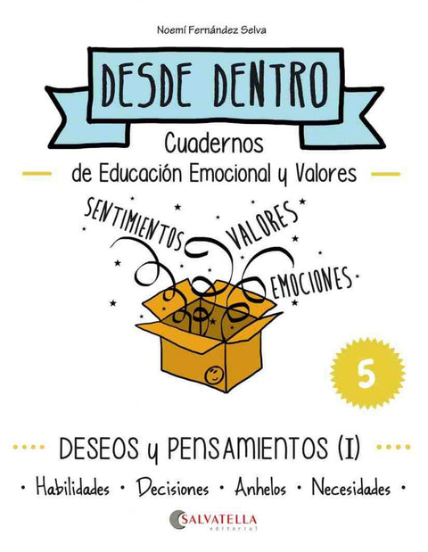  Deseos y pensamientos: habilidades decisiones anhelos 
