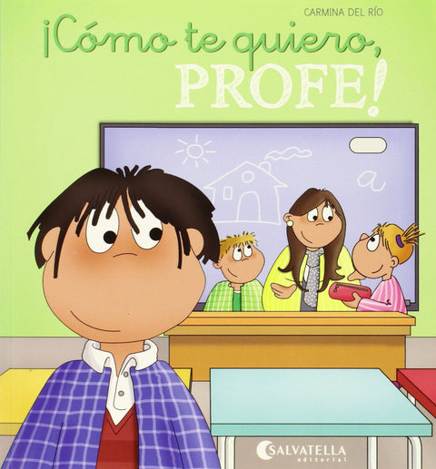  ¡Cómo te quiero, profe! 