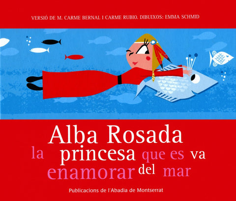  Alba Rosada, la princesa que es va enamorar del mar 