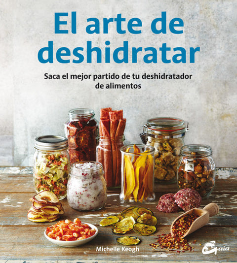  EL ARTE DE DESHIDRATAR 