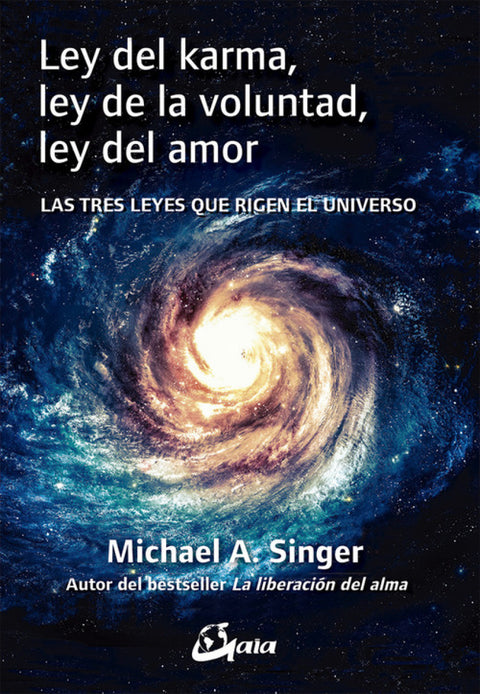  LEY DEL KARMA, LEY DE LA VOLUNTAD, LEY DEL AMOR 