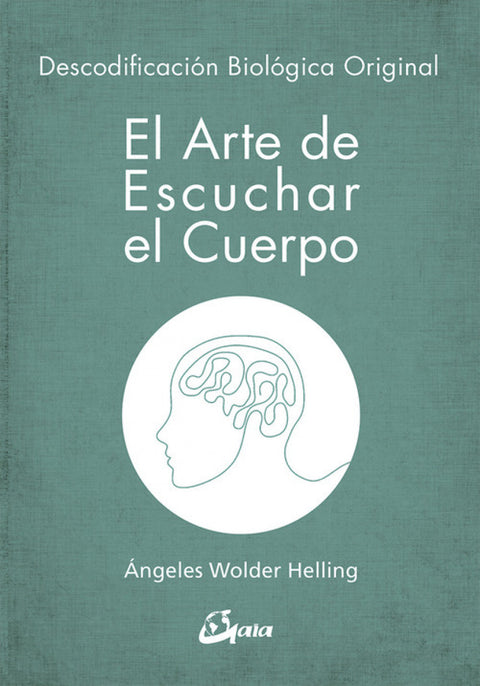  EL ARTE DE ESCUCHAR EL CUERPO 