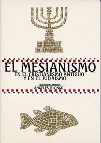 Mesianismo En El Cristianismo Antigüo Y En El Judaismo, El 