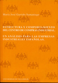  Estructura Y Comportamiento Del Centro De Compras Industrial. Un Analisis Para Las Empresas Industri 