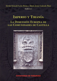  Imperio Y Tiranía. La Dimensión Europea De Las Comunidades De Castilla. 