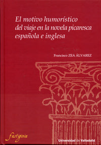  Motivo Humor¡stico Del Viaje En La Novela Picaresca Española E Inglesa, El. 