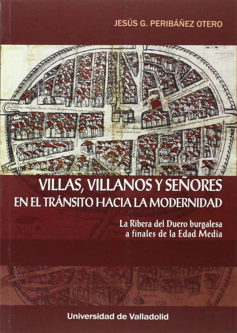  Villas, Villanos Y Señores En El Tránsito Hacia La Modernidad 