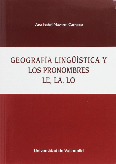  Geografía lingüística y pronombres le, la, lo 