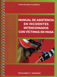  MANUAL DE ASISTENCIA EN INCIDENTES INTENCIONADOS CON VICTIMAS EN MASA 