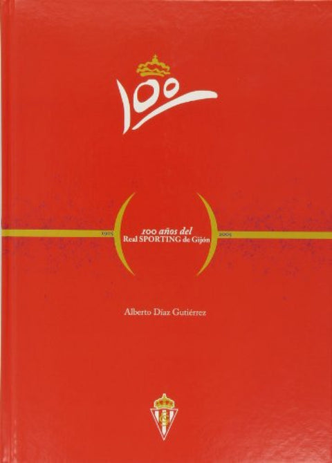  100 AÑOS DEL REAL SPORTING DE GIJÓN 