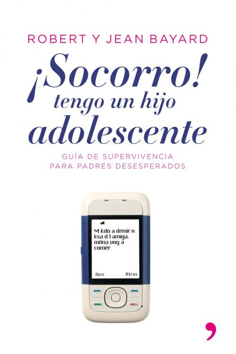 íSocorro!, tengo un hijo adolescente 