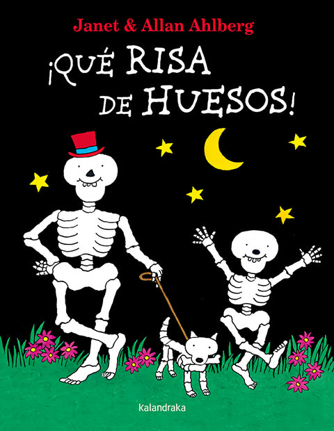  ¡QUE RISA DE HUESOS! 