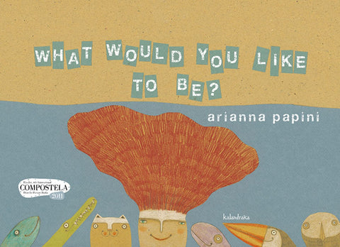  What would you like to be? 