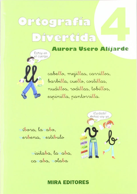 ORTOGRAFIA DIVERTIDA 4.(LL-B-V).(LINGUISTICA Y FILOLOGIA ESP 