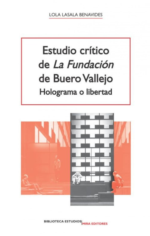  ESTUDIO CRITICO DE 'LA FUNDACIÓN' DE BUERO VALLEJO 