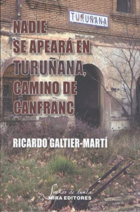  Nadie se apeará en Turuñana, camino de Canfranc 