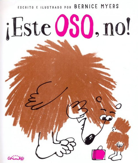  ¡ESTE OSO, NO! 