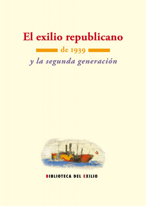  El exilio republicano de 1939 y la segunda generación 