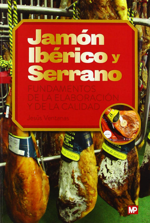  Jamón Ibérico y Serrano. Fundamentos de la elaboración y de la ca 