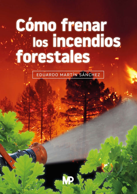  Cómo frenar los incendios forestales 