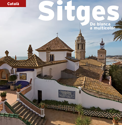  Sitges, de blanca a multicolor 