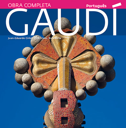  Gaudí, uma introdução a sua arquitetura 