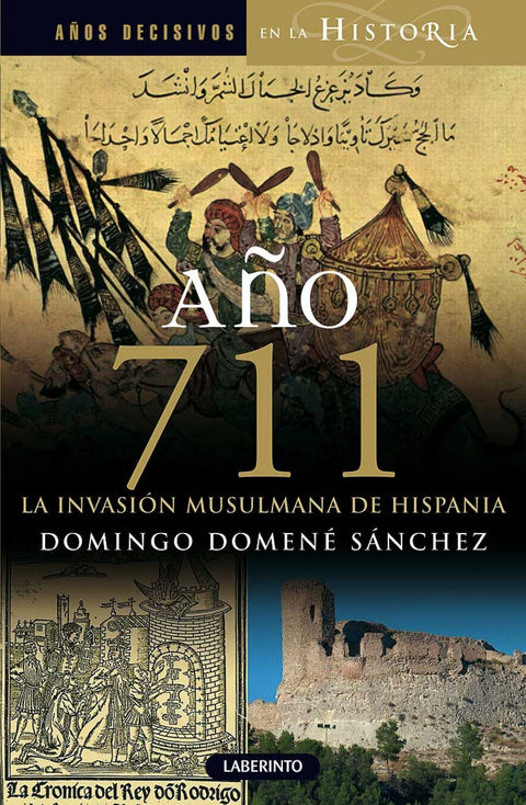  Año 711 La invasión musulmana de Hispania 