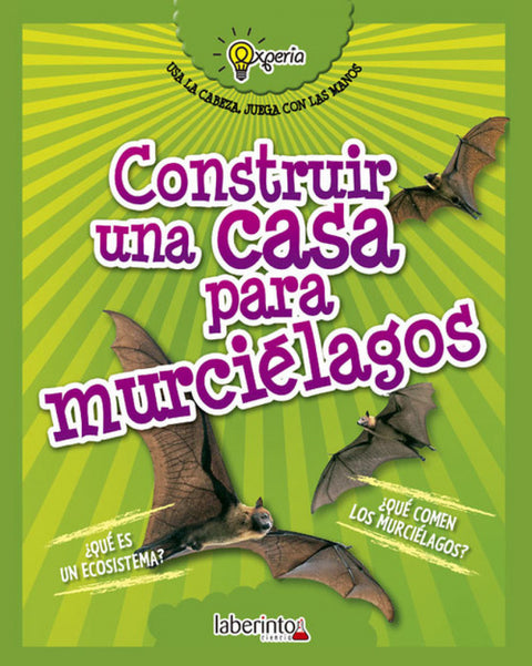  CONSTRUIR UNA CASA PARA MURCIÉLAGOS 